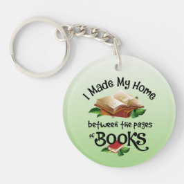 Ich habe meine Zuhause zwischen den Seiten der Büc Schlüsselanhänger