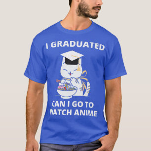 Ich habe meinen Abschluss gemacht. Kann ich Anime T-Shirt
