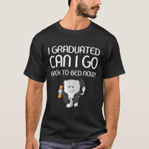 Ich habe meinen Abschluss gemacht. Kann ich jetzt T-Shirt