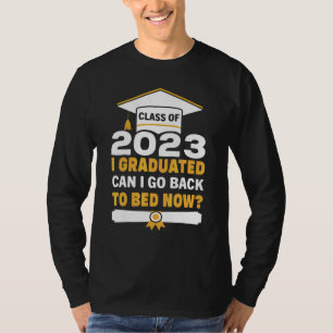 Ich habe meinen Abschluss gemacht. Kann ich jetzt  T-Shirt