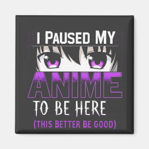 Ich habe meinen Anime angehalten, hier zu sein, is Magnet