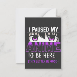 Ich habe meinen Anime angehalten, hier zu sein, is Mitteilungskarte
