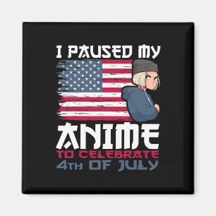 Ich habe meinen Anime unterbrochen, um am 4. Juli Magnet