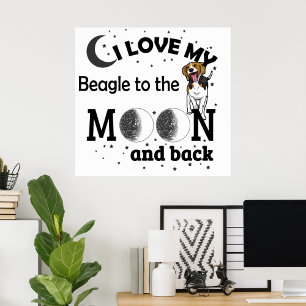 Ich habe meinen Beagle zum Mond und Back Poster Li
