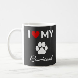 Ich habe meinen Coonhound-Hund-Sondertext Liebe Kaffeetasse