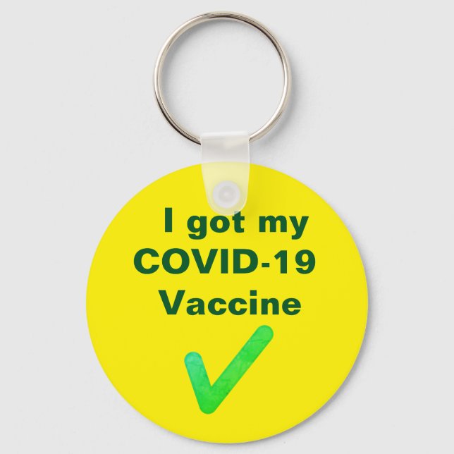 Ich habe meinen COVID-19-Impfstoff got. Button Schlüsselanhänger (Vorderseite)