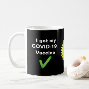 Ich habe meinen COVID-19-Impfstoff got. Button-Tas Kaffeetasse