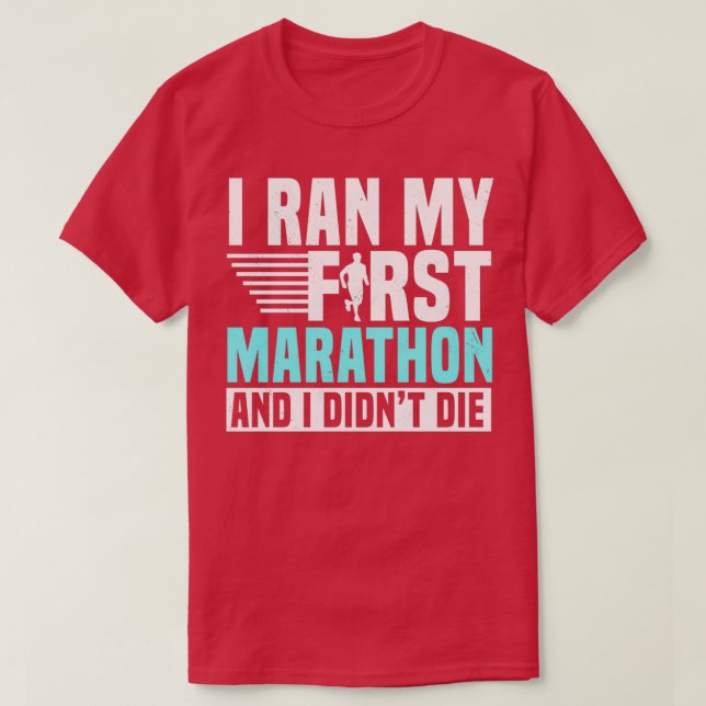 Ich habe meinen ersten Marathon gemacht und ich ha T-Shirt (Design vorne)