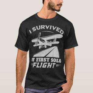 Ich habe meinen ersten Solo-Pilot überlebt  T-Shirt