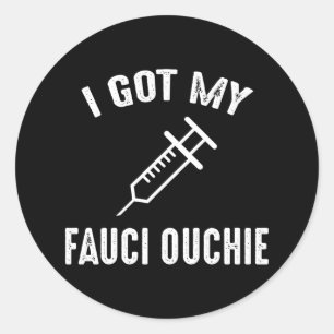 Ich habe meinen Fauci Ouchie Pro-Impfstoff Got Runder Aufkleber