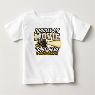 Ich habe meinen Film pausiert, um hier zu sein Baby T-shirt