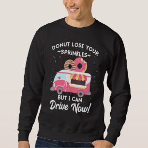 Ich habe meinen Führerschein bestanden Sweatshirt