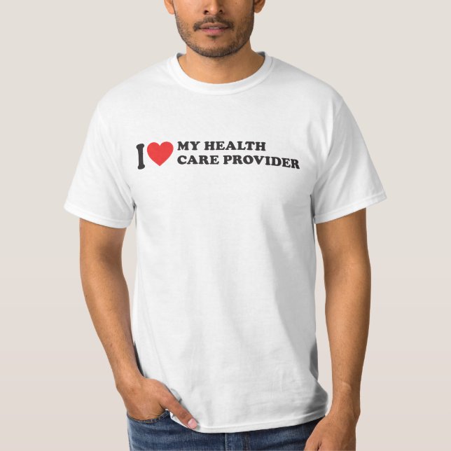 Ich habe meinen Gesundheitsdienstleister Liebe T-Shirt (Vorderseite)