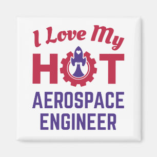Ich habe meinen "Hot Aerospace Engineer" Liebe Magnet