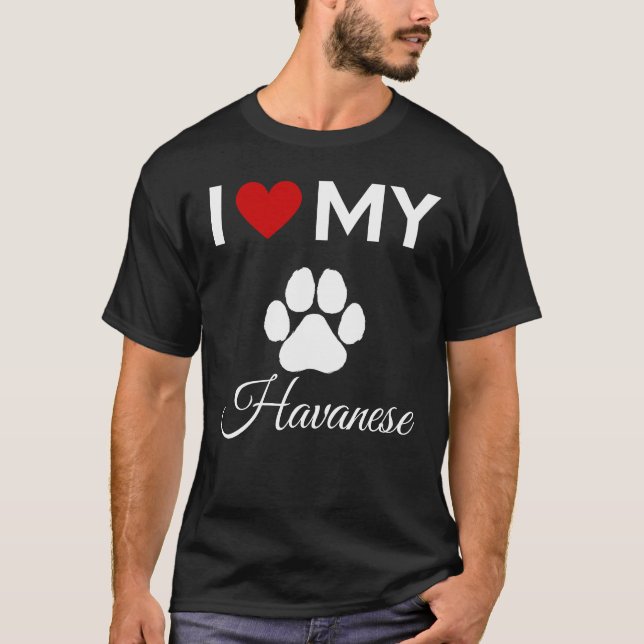 Ich habe meinen Hund in Havanna-Liebe-Sondertext T-Shirt (Vorderseite)