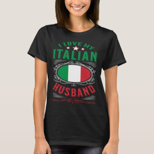 Ich habe meinen italienischen Ehemann Liebe T-Shirt