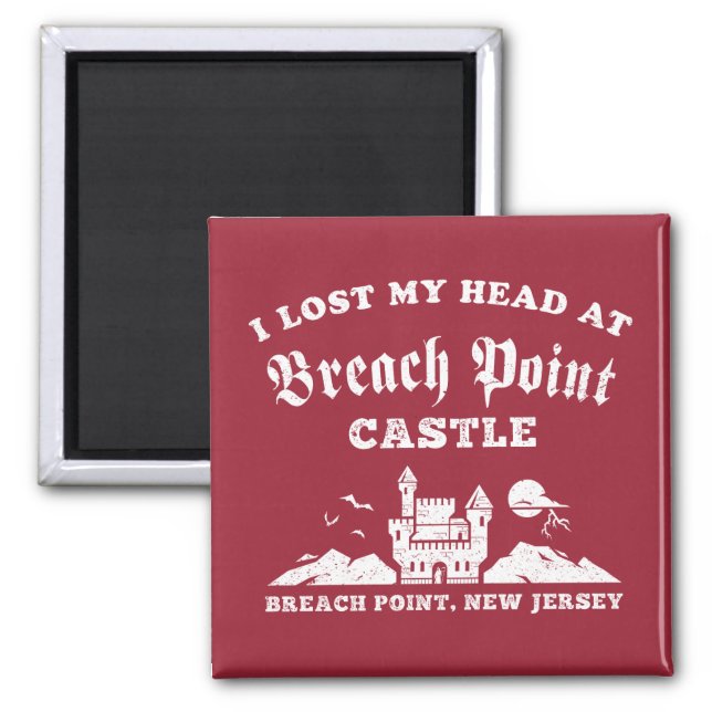 Ich habe meinen Kopf bei Breach Point Castle verlo Magnet (Vorne)