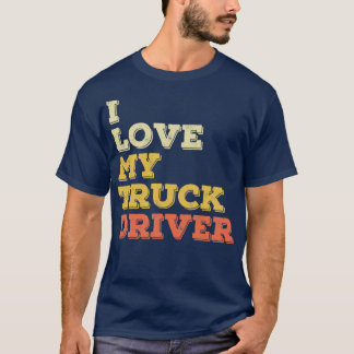 Ich habe meinen Lkw-Fahrer Liebe T-Shirt