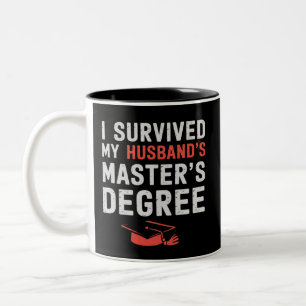 Ich habe meinen Manns Master-Abschlussfeier überle Zweifarbige Tasse