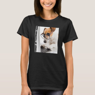Ich habe meinen Passwort-Spaß vergessen T-Shirt