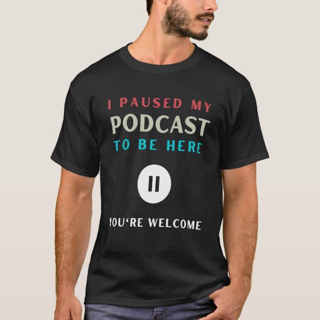Ich habe meinen Podcast Fanatic gestoppt T-Shirt (Vorderseite)