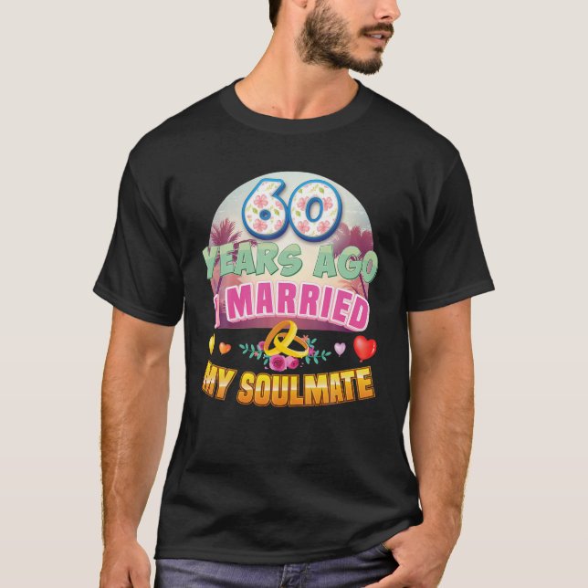 Ich habe meinen Seelenverwandten vor 60 Jahren vor T-Shirt (Vorderseite)