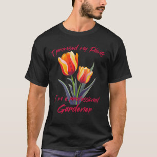 Ich habe meinen Tulpen versprochen, dass ich ein p T-Shirt