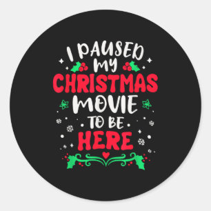 Ich habe meinen Weihnachtsfilm pausiert, um hier z Runder Aufkleber