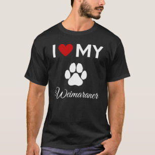 Ich habe meinen Weimaraner-Hund-Sondertext Liebe T-Shirt