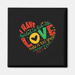 Ich habe mich entschieden, bei der Liebe zu bleibe Magnet