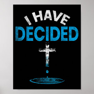 Ich habe mich entschieden, Jesus Christus zu folge Poster