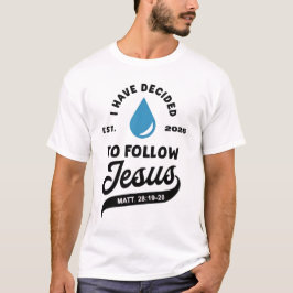 Ich habe mich entschieden, Jesus zu folgen Taufe 2 T-Shirt