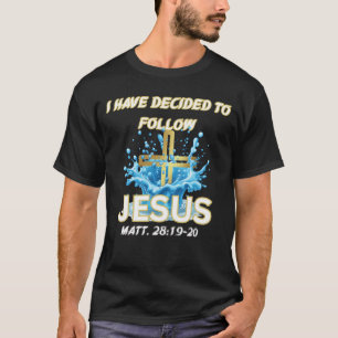 Ich habe mich entschieden, Jesus zu folgen - Taufe T-Shirt