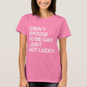 ICH HABE MICH NICHT DAFÜR ENTSCHIEDEN, GAY ZU SEIN T-Shirt