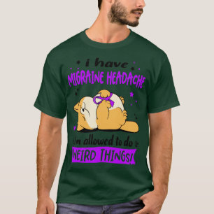 Ich habe Migräne Kopfschmerzen ich darf seltsam ma T-Shirt
