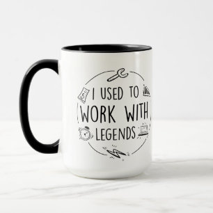 Ich habe mit Legende gearbeitet, Ruhestand Tasse