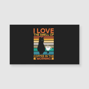 Ich habe morgens den Geruch von Kaffee Liebe Magnetkarte