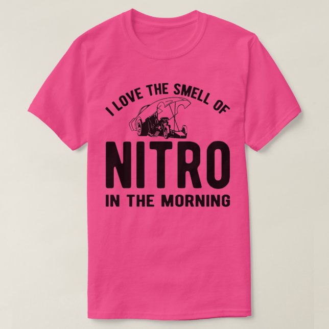 Ich habe morgens den Geruch von Nitro Liebe T-Shirt (Design vorne)