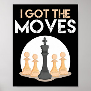 Ich habe Moves Schachspieler Schachliebhaber Männe Poster