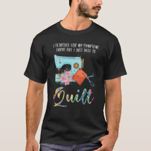 Ich habe nach Symptomen gesucht, aber ich muss ein T-Shirt