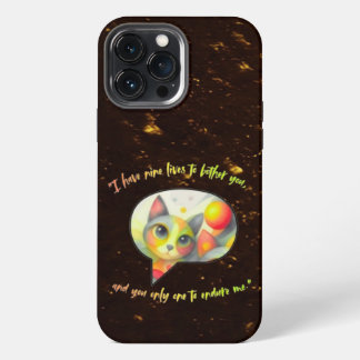 Ich habe neun Leben, um dir auf die Nerven zu gehe iPhone 13 Pro Max Hülle