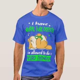 Ich habe neuronale Tube Defekte, die ich machen da T-Shirt