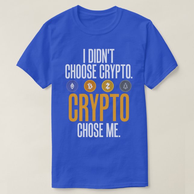 Ich habe nicht ausgewählt Crypto Crypto wählen Sie T-Shirt (Design vorne)