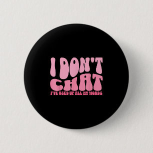 Ich habe nicht Chat Ich habe alle meine Worte lust Button
