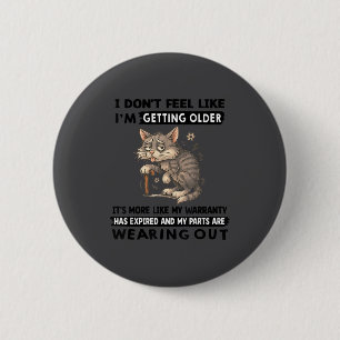 Ich habe nicht das Gefühl, älter zu werden, es ist Button