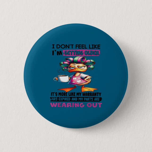 Ich habe nicht das Gefühl, dass ich älter werde, e Button (Vorderseite)