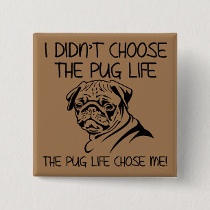 Ich habe nicht das Pug-Leben gewählt Lustiger Butt Button
