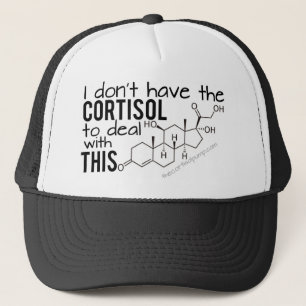 Ich habe nicht die Cortisol, um damit umzugehen! Truckerkappe