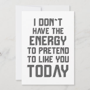 Ich habe nicht die Energie, so zu tun, als würde i Karte