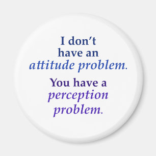 Ich habe nicht ein Haltungsproblem Magnet